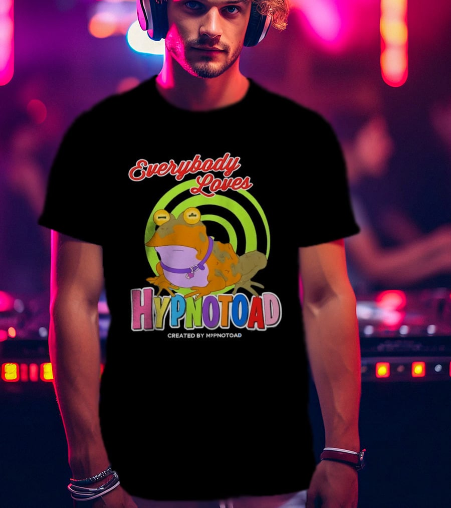 Everybody Loves Hypnotoad Created By Hypnotoad Futurama Sci Fi T-Shirt