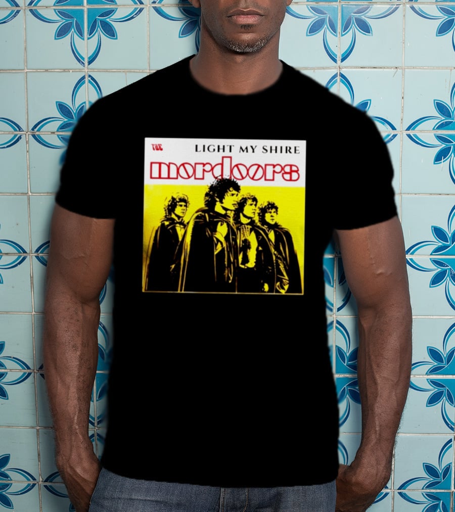 The Mordoors Light My Shire Lord Of The Rings T-Shirt