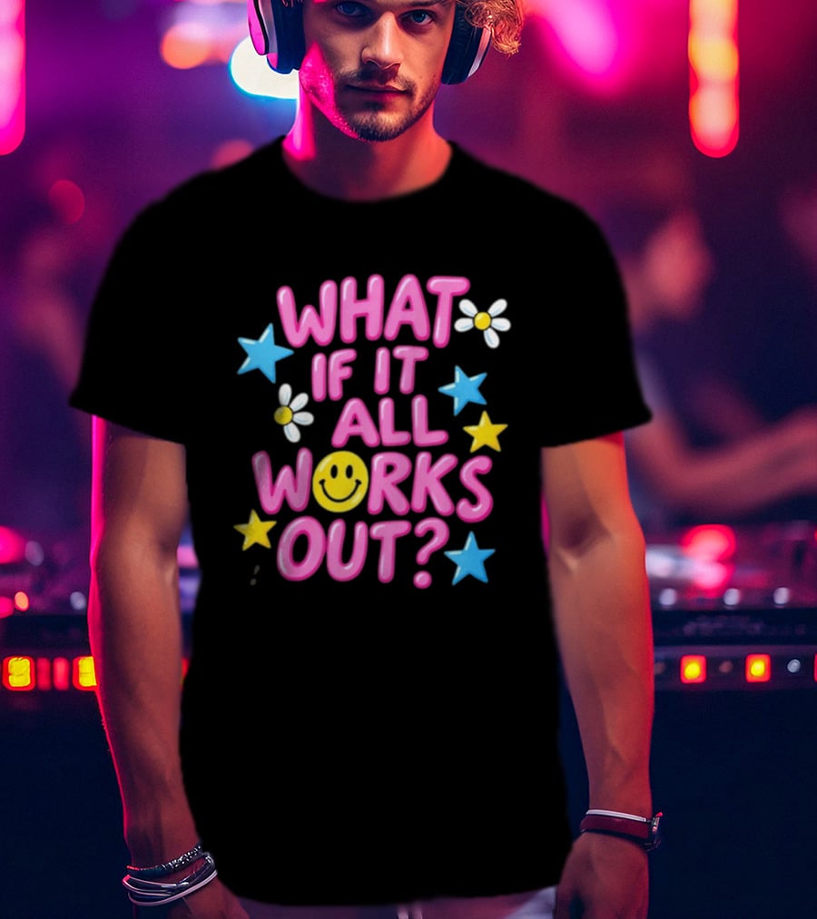 What If It All Works Out Smiley Face Daisy Flower Stars T-Shirt