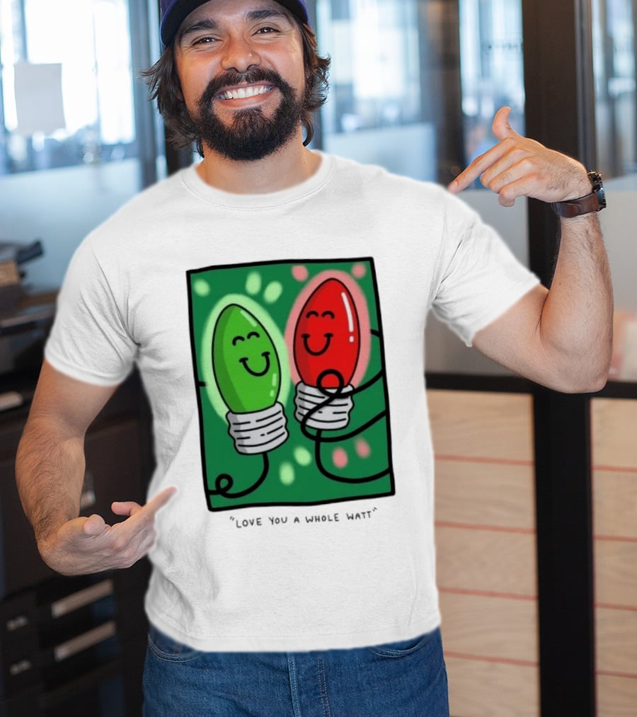 Love You A Whole Watt Christmas Light Bulb Couple T-Shirt