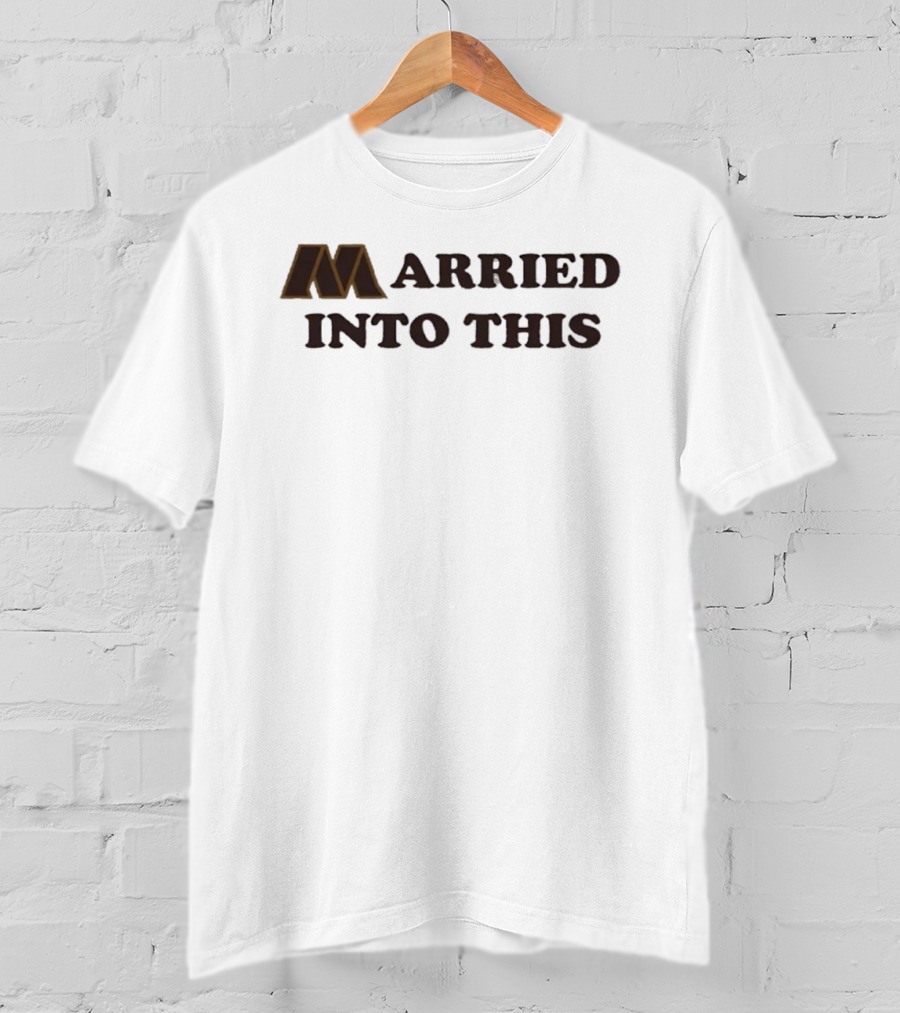 Married Into This Washington Commanders Fan Pride T-Shirt