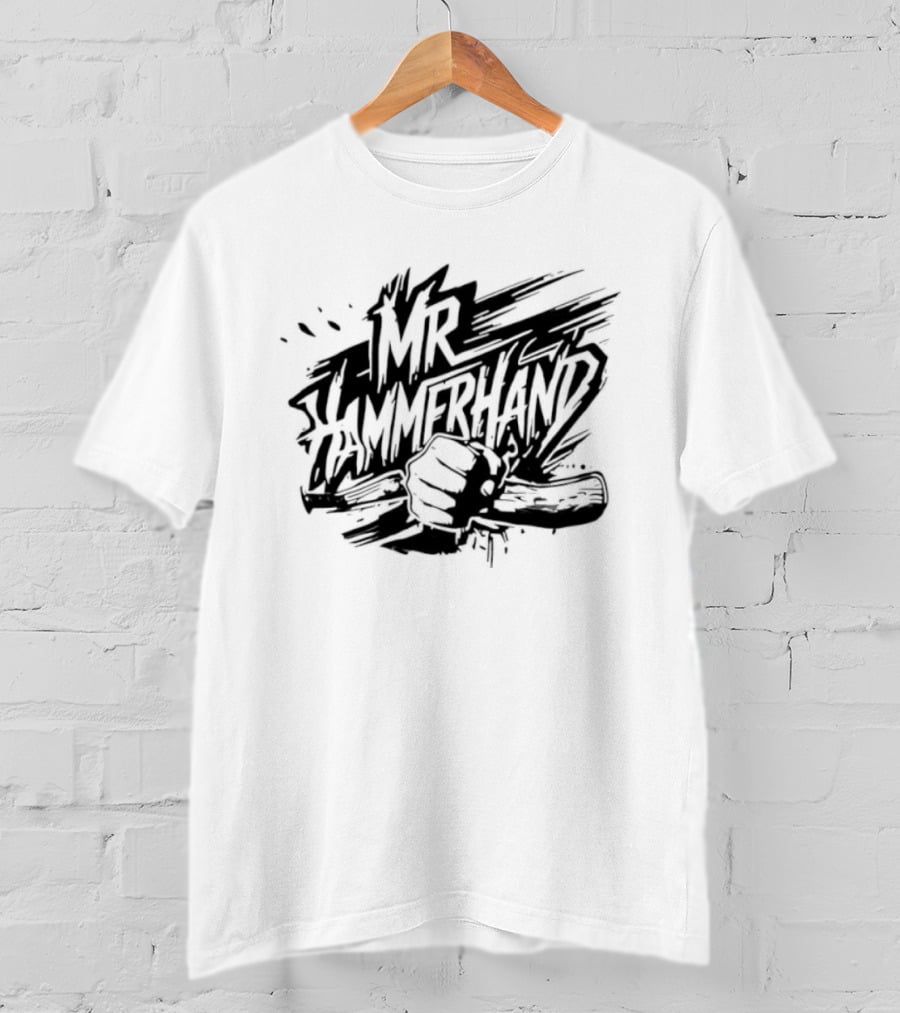 Mr Hammerhand Fist And Hammer Tough Strength T-Shirt