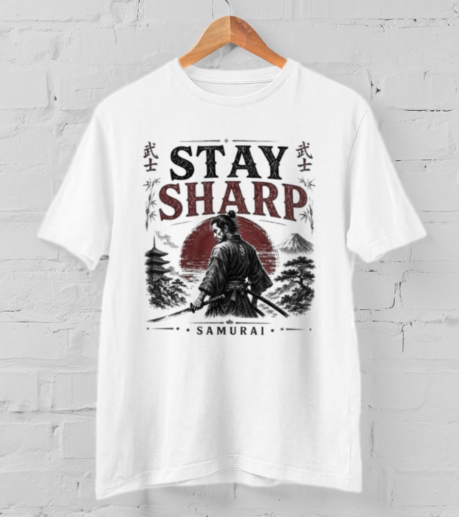 Stay Sharp Samurai Warrior Katana Japan T-Shirt