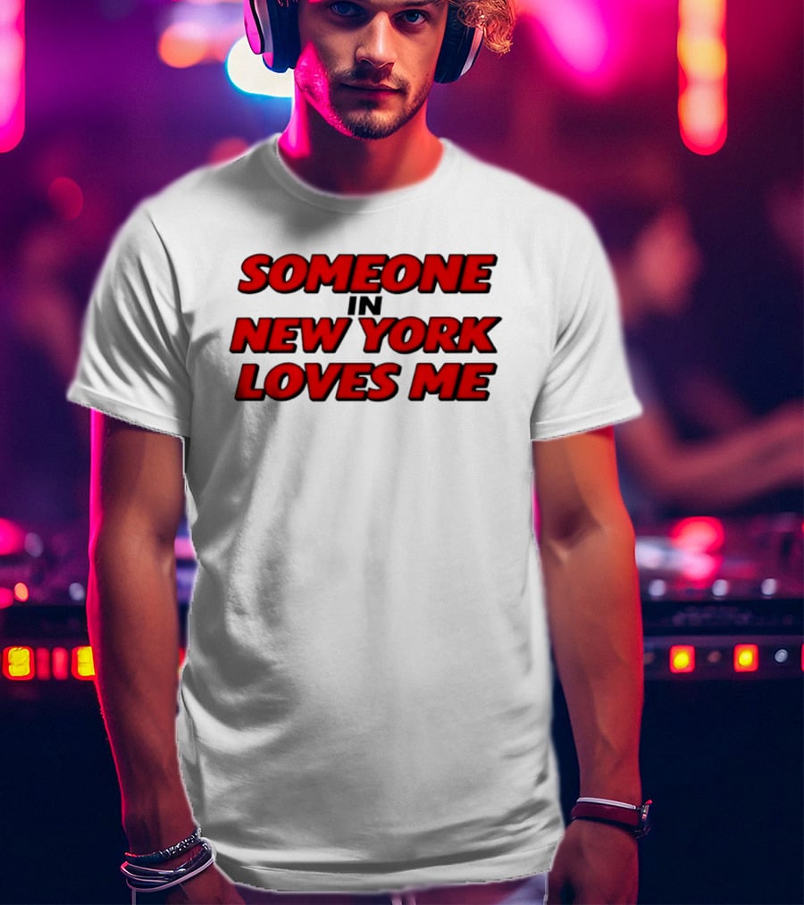 Someone In New York Loves Me Nyc Love T-Shirt