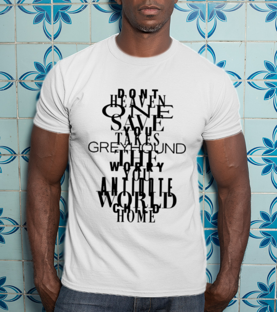 Swedish House Mafia Don't You Worry Child Save The World Greyhound Home T-Shirt