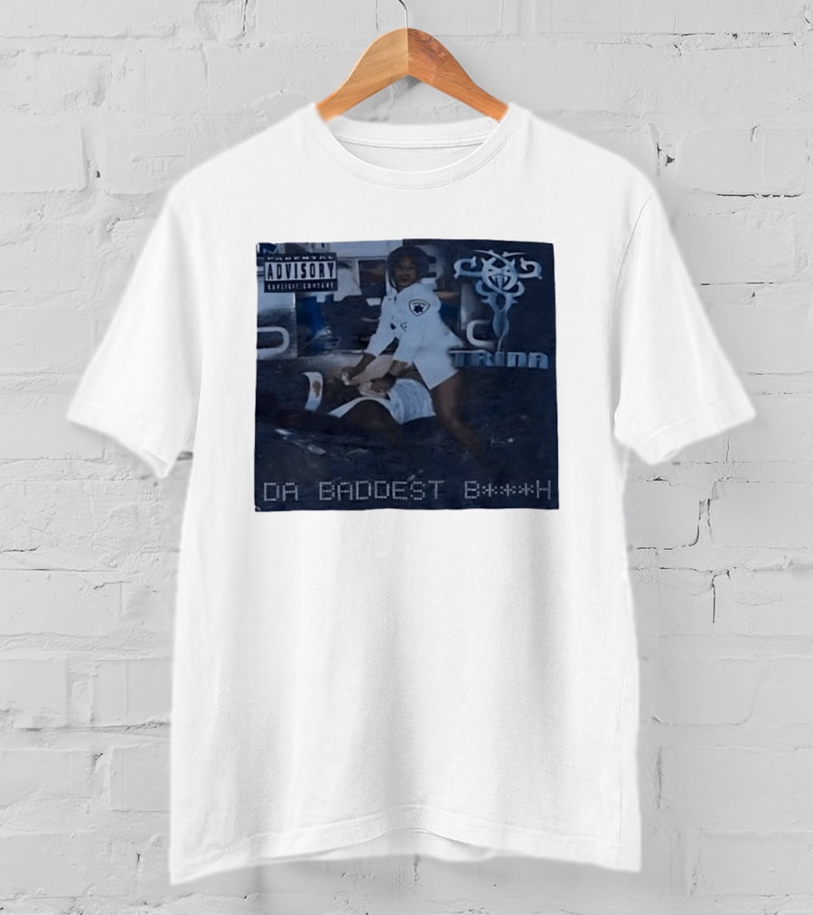 Trina Da Baddest B***h Parental Advisory Explicit Content T-Shirt