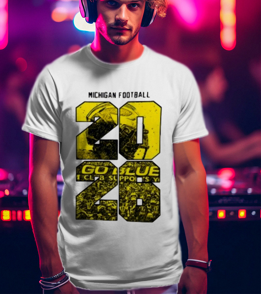 Michigan Football 2026 Go Blue Support T-Shirt