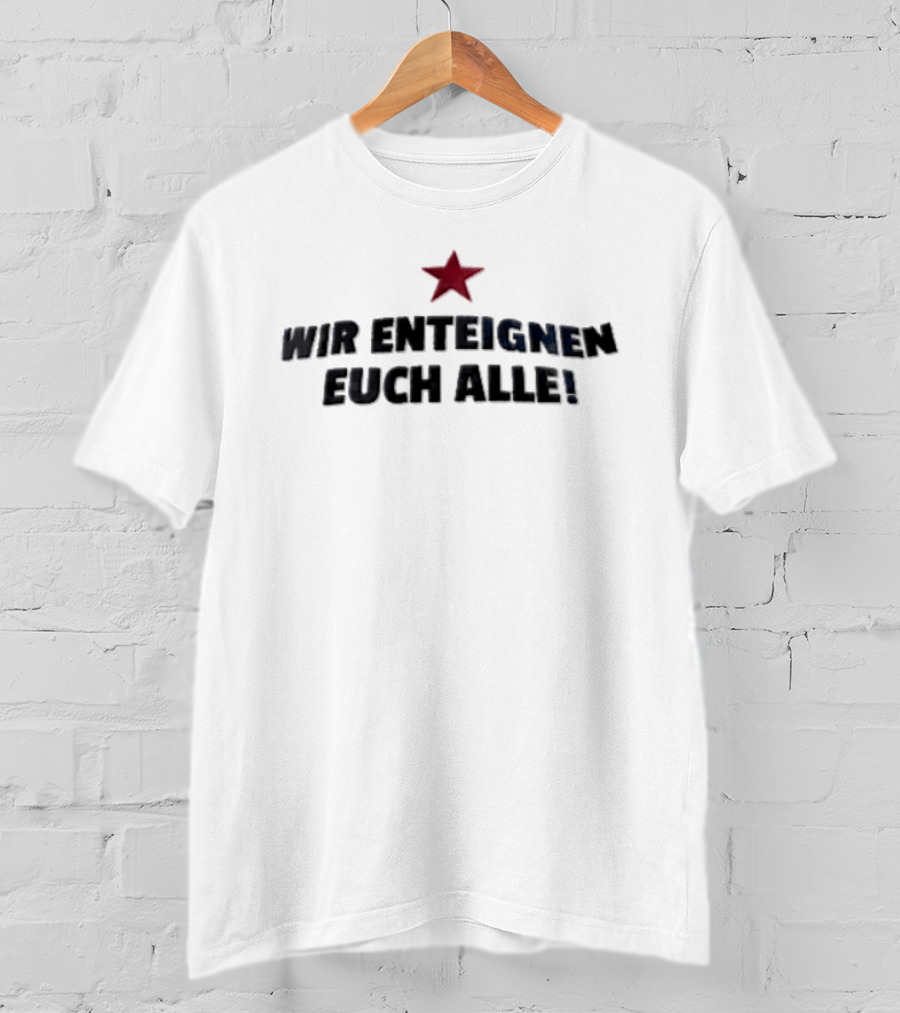 Wir Enteignen Euch Alle Red Star T-Shirt