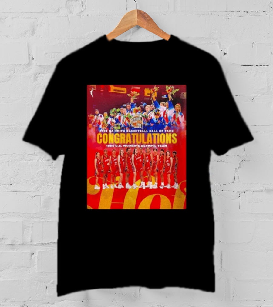1996 USA Women's National Team Naismith Basketball Hall Of Fame Congratulations 1996 U.S. Women's Olympic Team T-Shirt