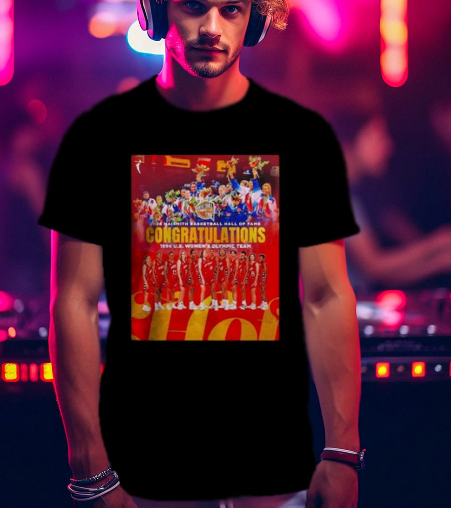 1996 USA Women's National Team Naismith Basketball Hall Of Fame Congratulations 1996 U.S. Women's Olympic Team T-Shirt