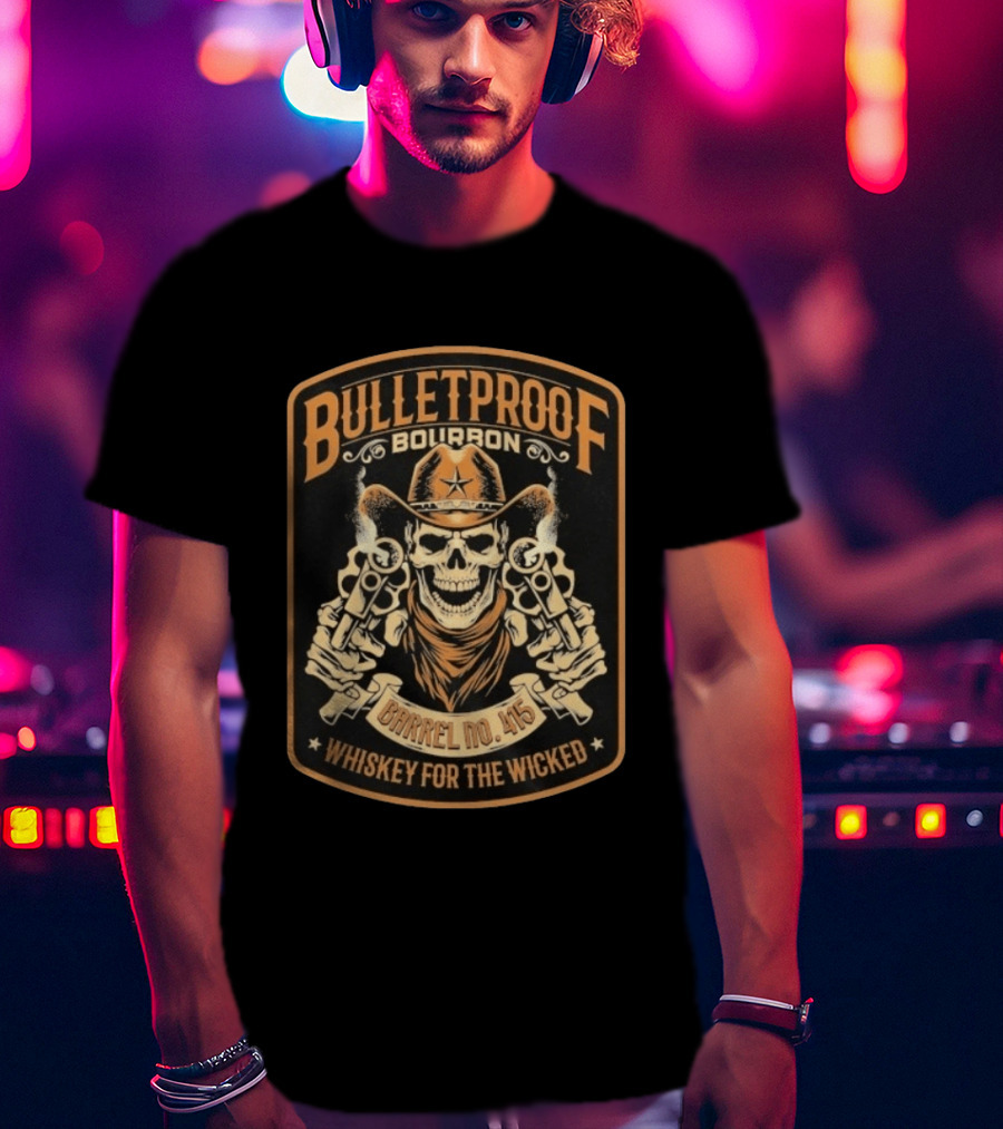 Bulletproof Bourbon Barrel No 415 Whiskey For The Wicked Skeleton Cowboy With Pistols T-Shirt