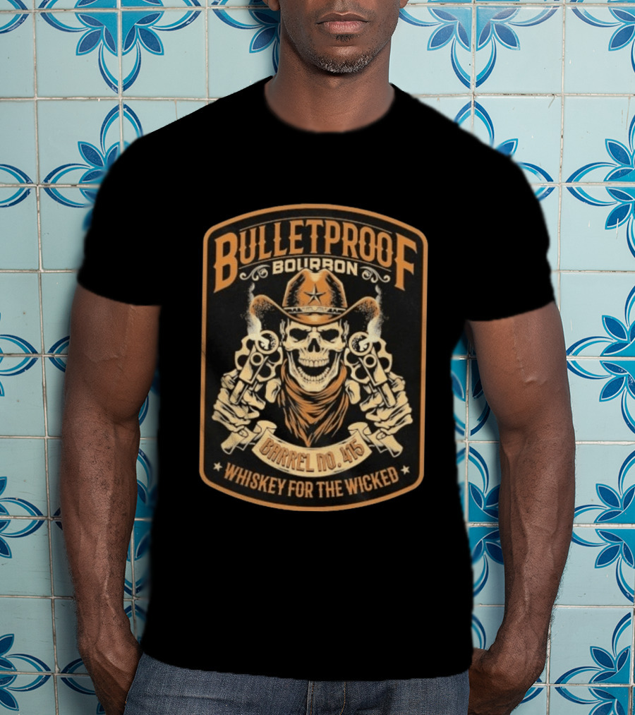 Bulletproof Bourbon Barrel No 415 Whiskey For The Wicked Skeleton Cowboy With Pistols T-Shirt