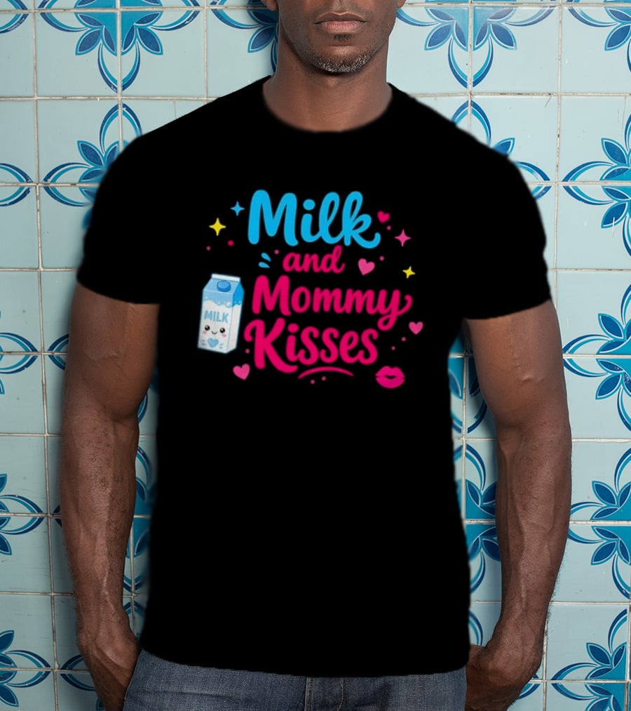 Milk And Mommy Kisses Baby Nursing Motherhood Comfort T-Shirt