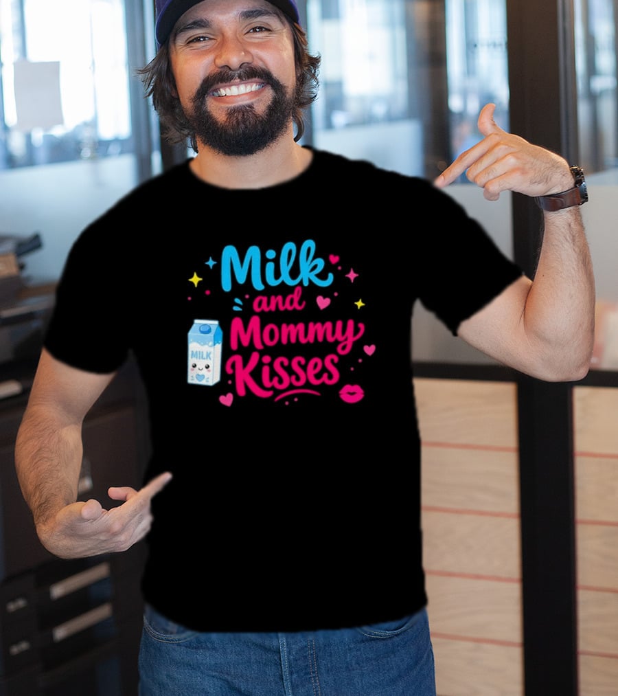Milk And Mommy Kisses Baby Nursing Motherhood Comfort T-Shirt