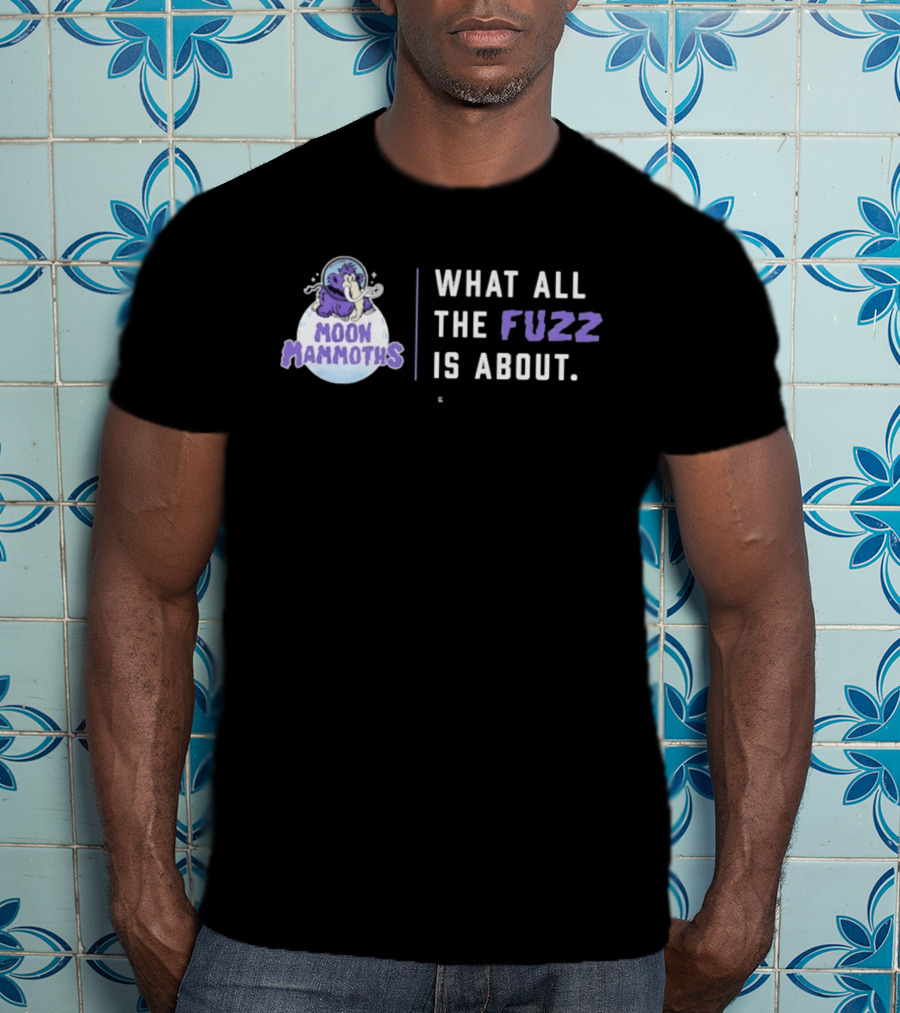 Moon Mammoths What All The Fuzz Is About Fuzzy Mammoth On Moon T-Shirt
