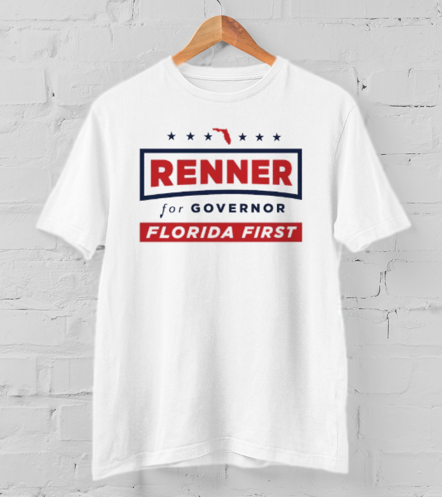 Renner For Governor Florida First 2026 Campaign T-Shirt