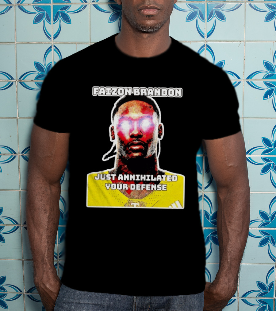 Faizon Brandon Just Annihilated Your Defense Glowing Eyes Football Player T-Shirt