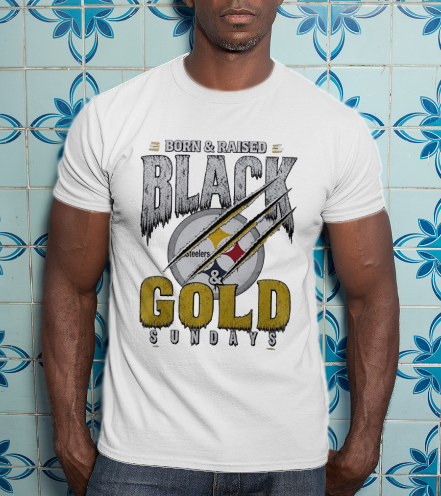 Born And Raised Pittsburgh Steelers Black Gold Sundays T-Shirt