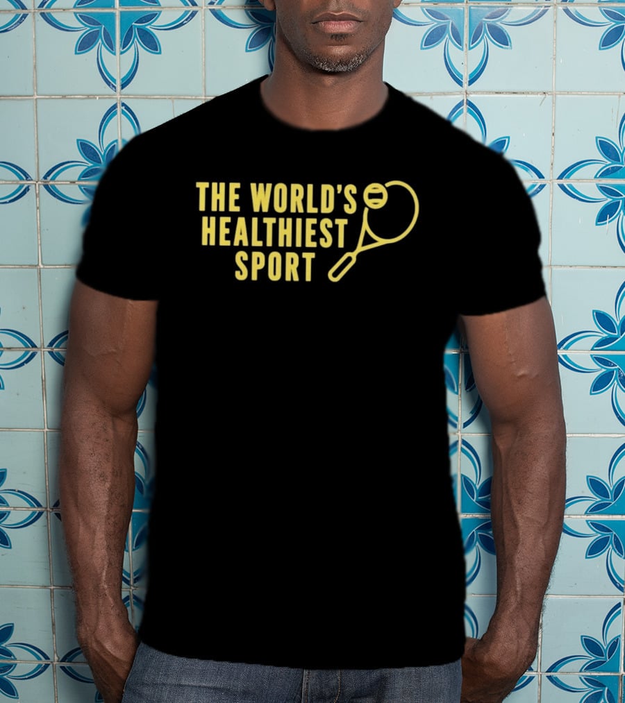 The World's Healthiest Sport Tennis Fitness Racket T-Shirt