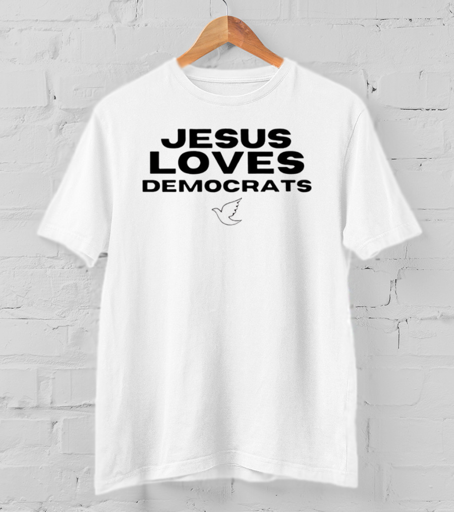 Jesus Loves Democrats Dove T-Shirt