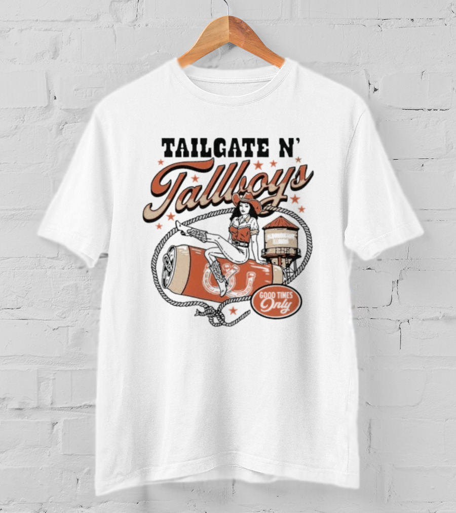 Tailgate N' Tallboys Bloomington Illinois Good Times Only Cowboy Boot And Water Tower T-Shirt
