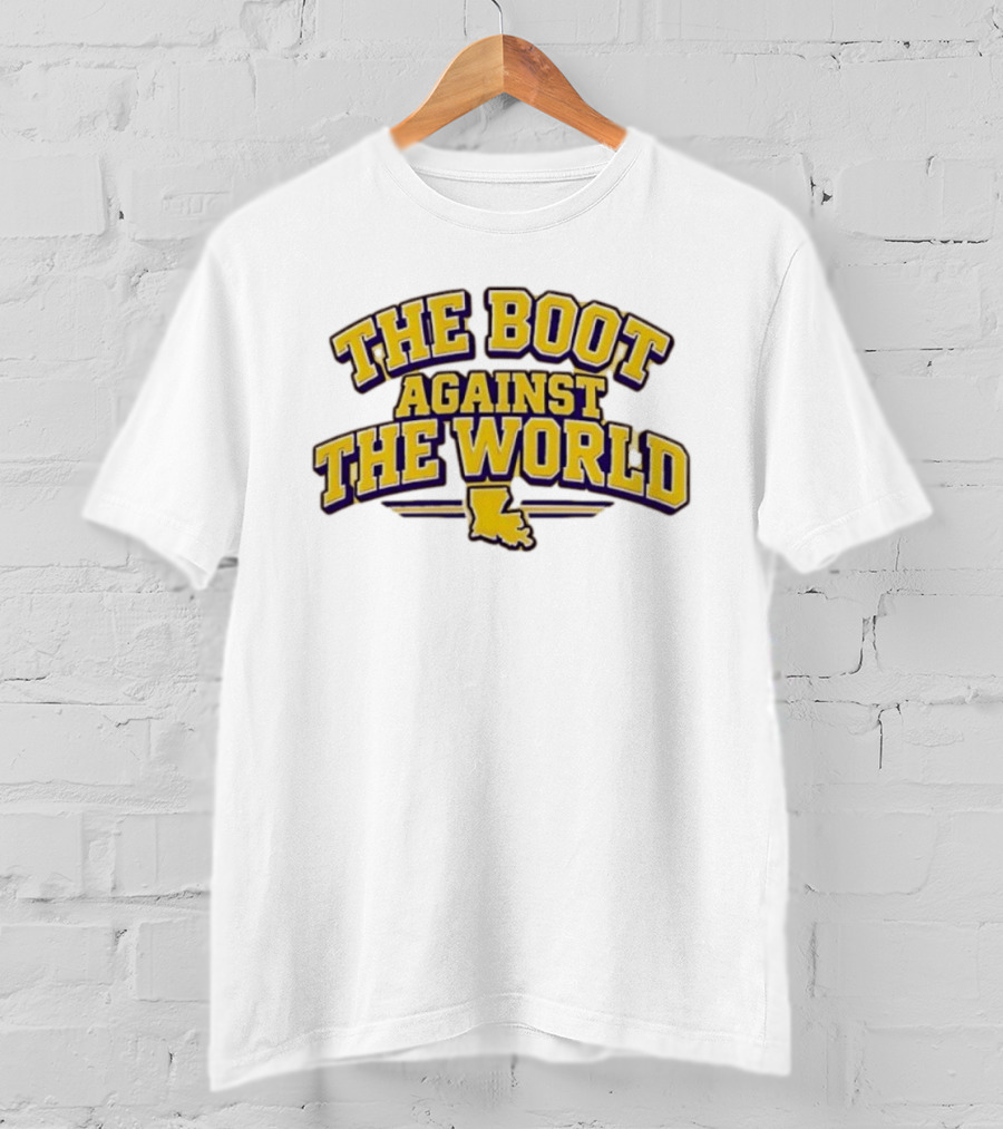 The Boot Against The World Louisiana State Pride T-Shirt