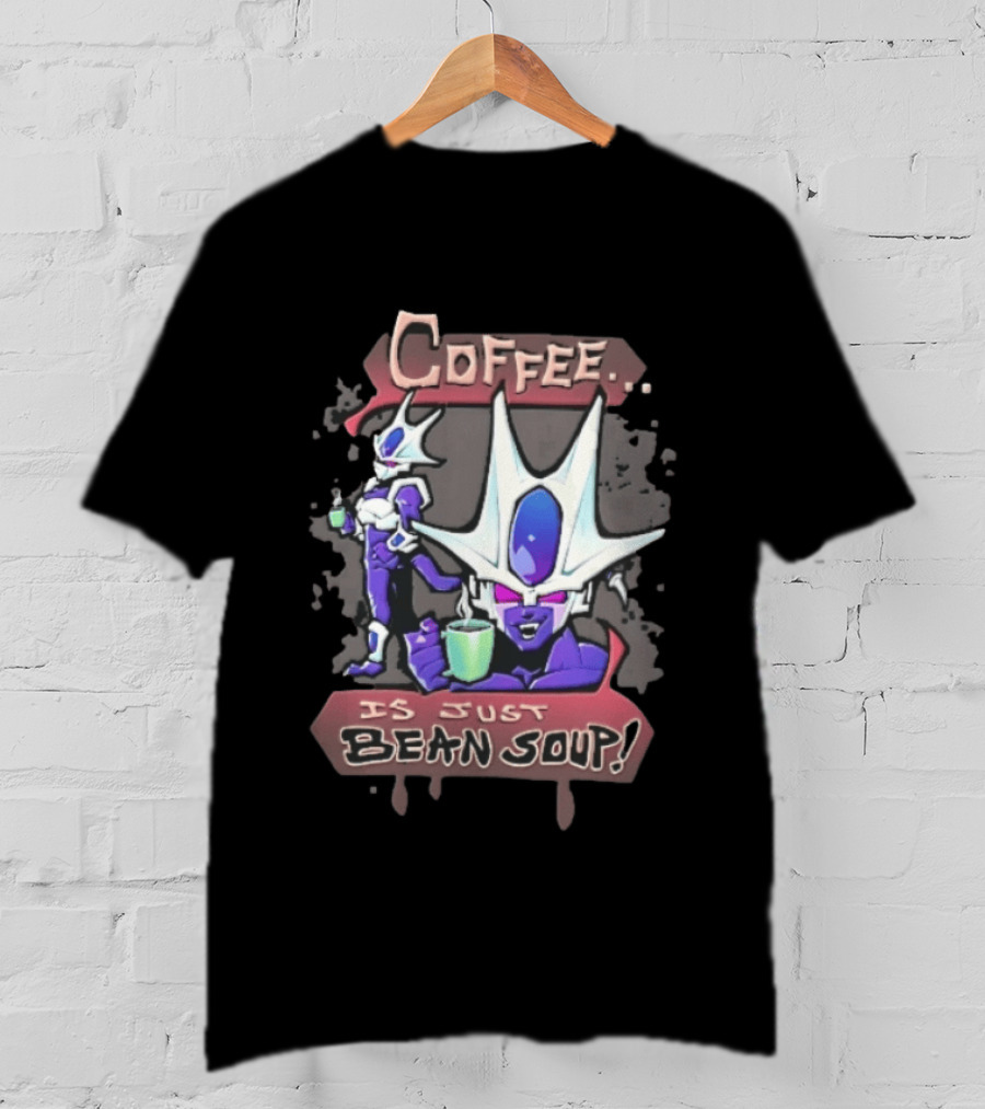 Dragon Ball Cooler Coffee Is Just Bean Soup T-Shirt