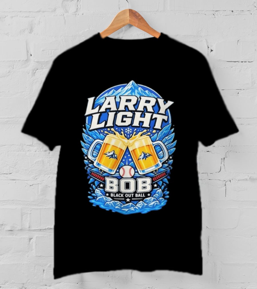 Larry Light BOB Black Out Ball Baseball Beer S Snowy Mountains T-Shirt