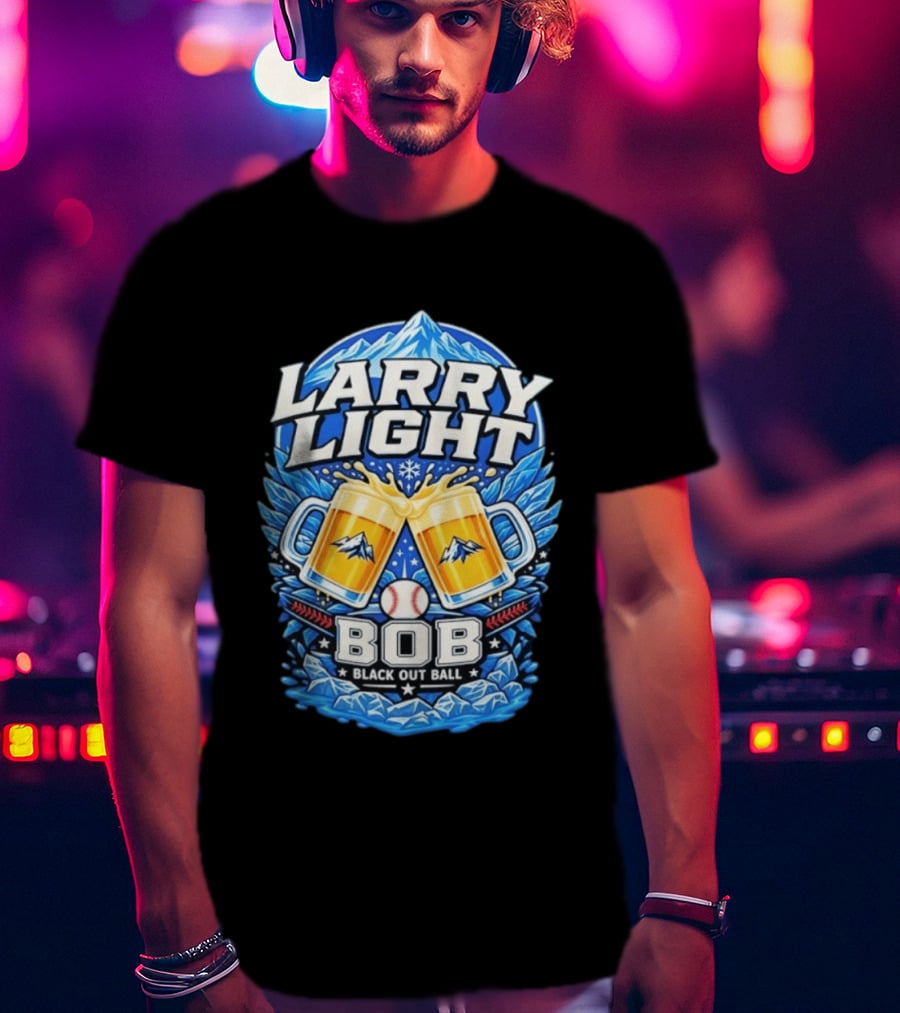 Larry Light BOB Black Out Ball Baseball Beer S Snowy Mountains T-Shirt