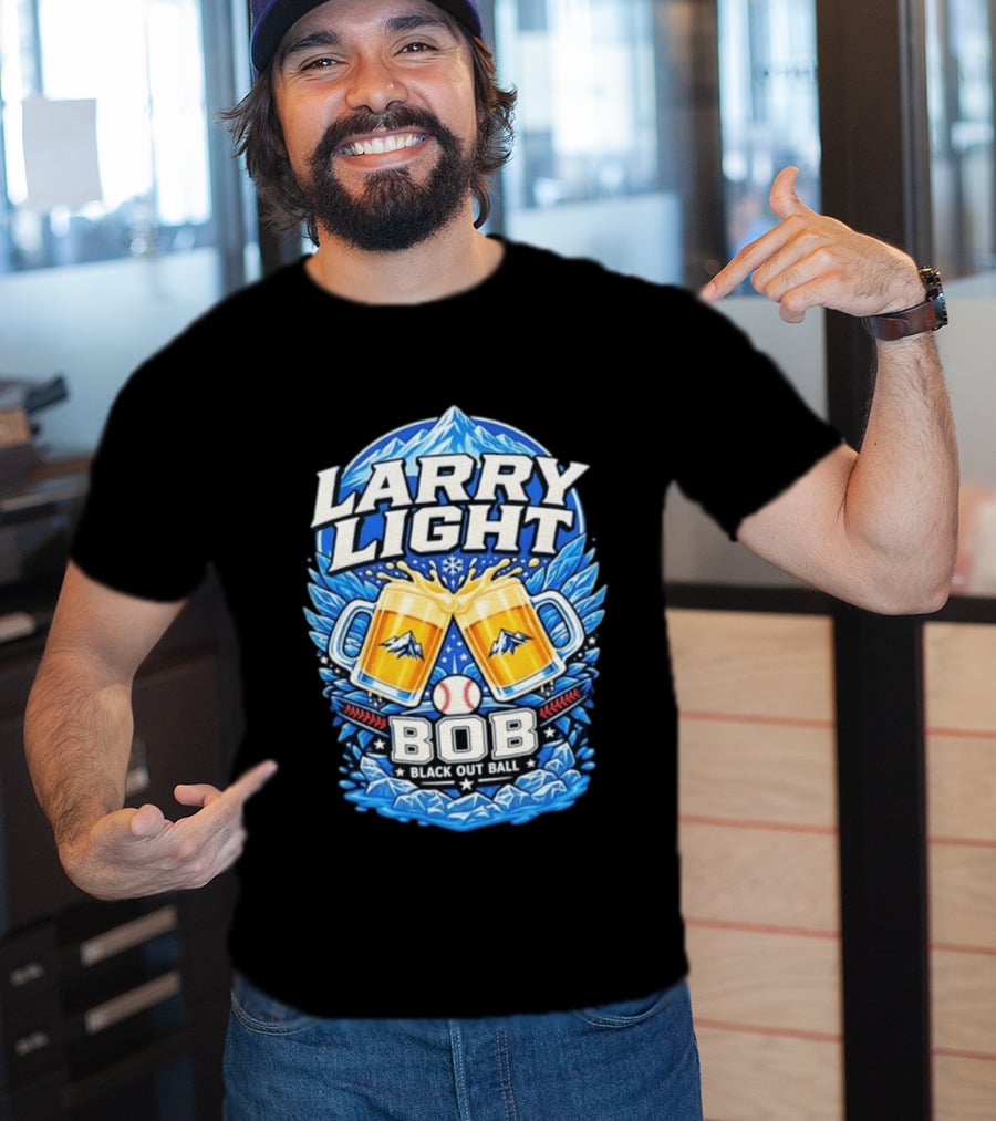 Larry Light BOB Black Out Ball Baseball Beer S Snowy Mountains T-Shirt