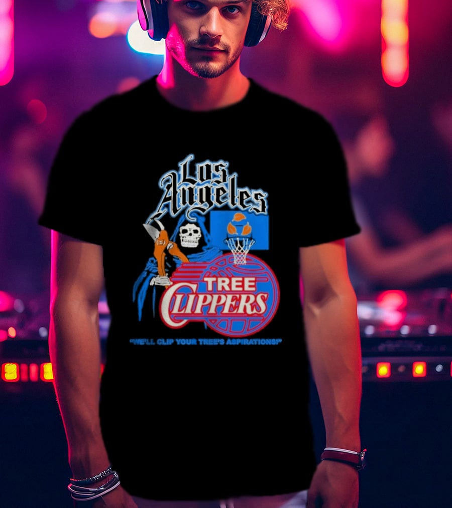 Los Angeles Tree Clippers Grim Reaper Basketball We'll Clip Your Tree's Aspirations T-Shirt