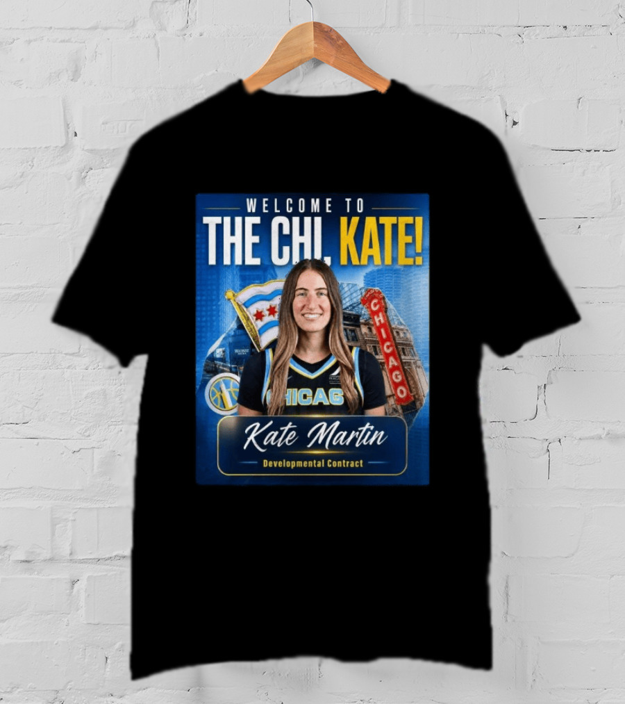Welcome To Chicago Kate Martin Developmental Contract For The Sky With Chicago Flag And Landmark T-Shirt
