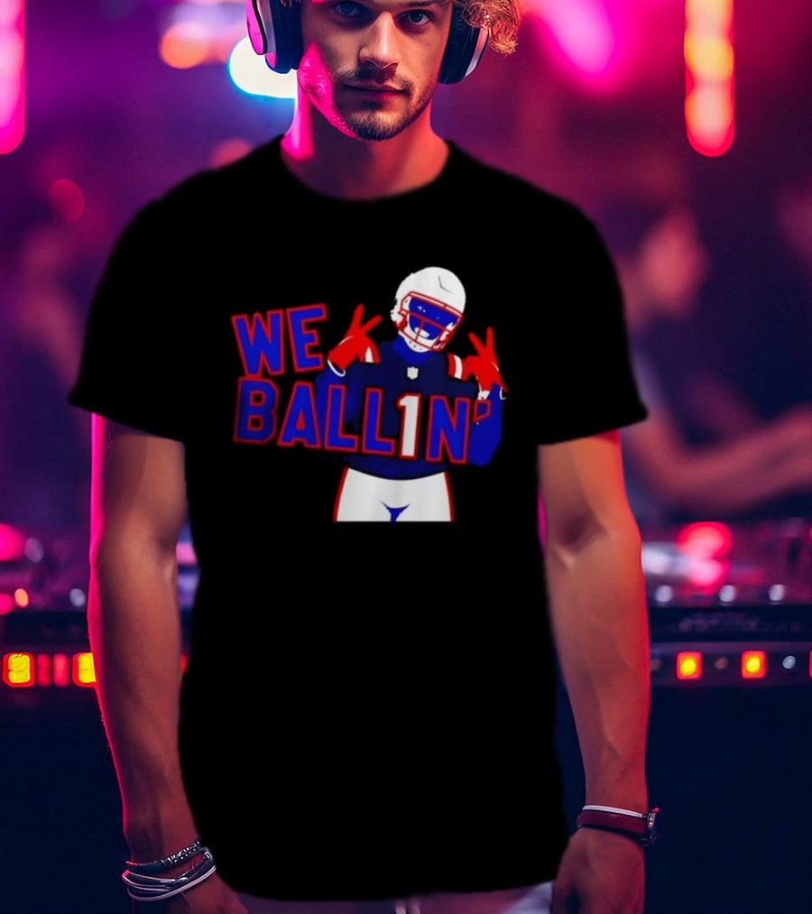 New England Patriots We Ballin Number 1 Football T-Shirt