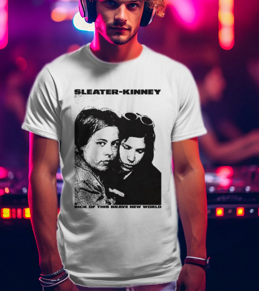Enterthenight Gallery Store Sleater Kinney Sick Of This Brave New World T-Shirt