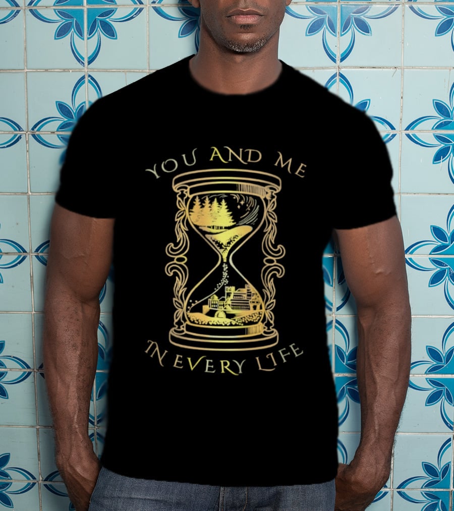 Stacia Stark You And Me In Every Life Hourglass T-Shirt