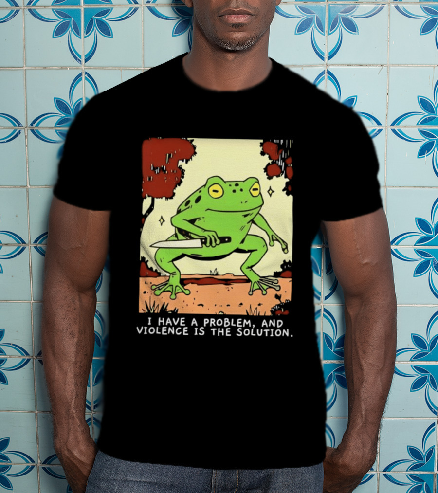 Frog Holding Knife Problem And Violence Solution T-Shirt