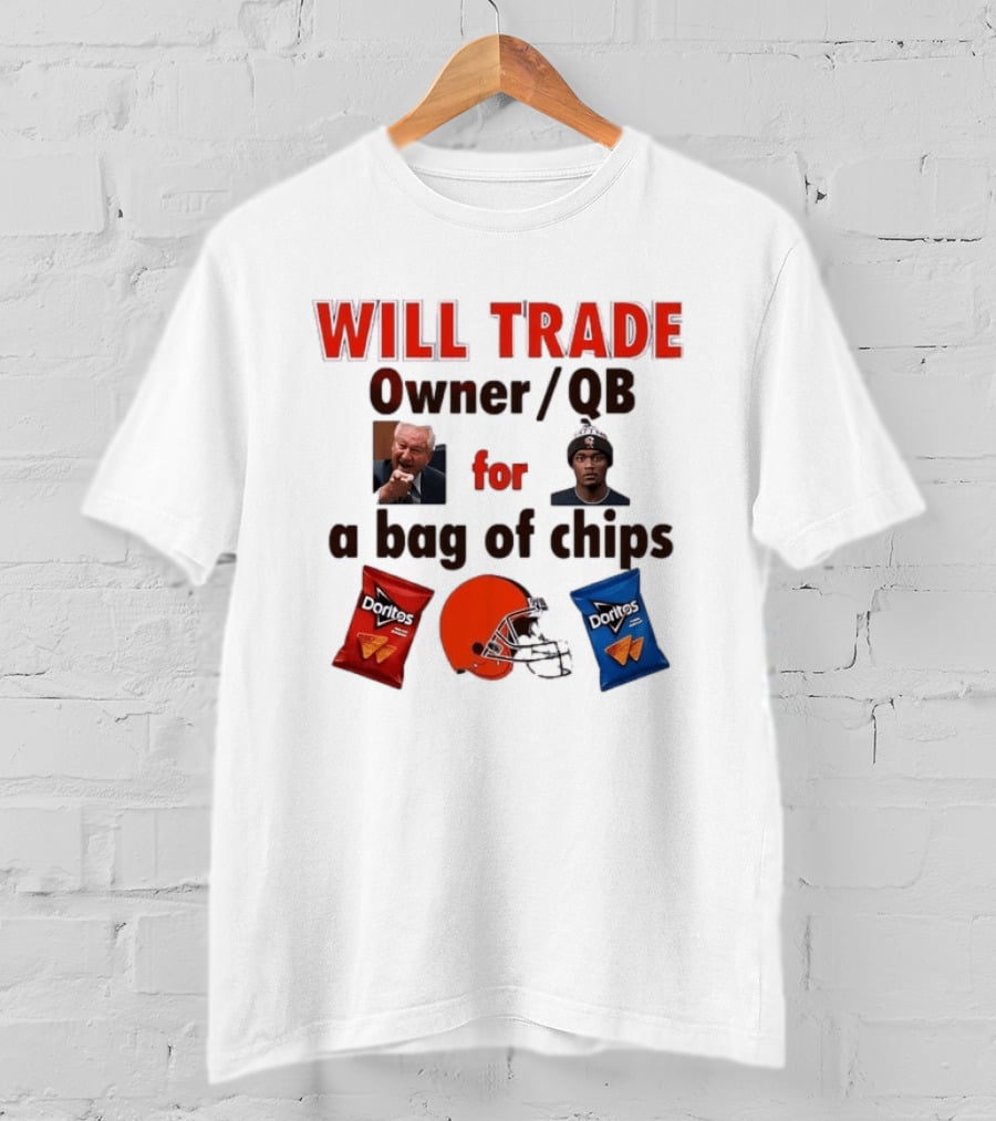 Will Trade Owner QB For Bag Of Chips Cleveland Browns Doritos Helmet T-Shirt