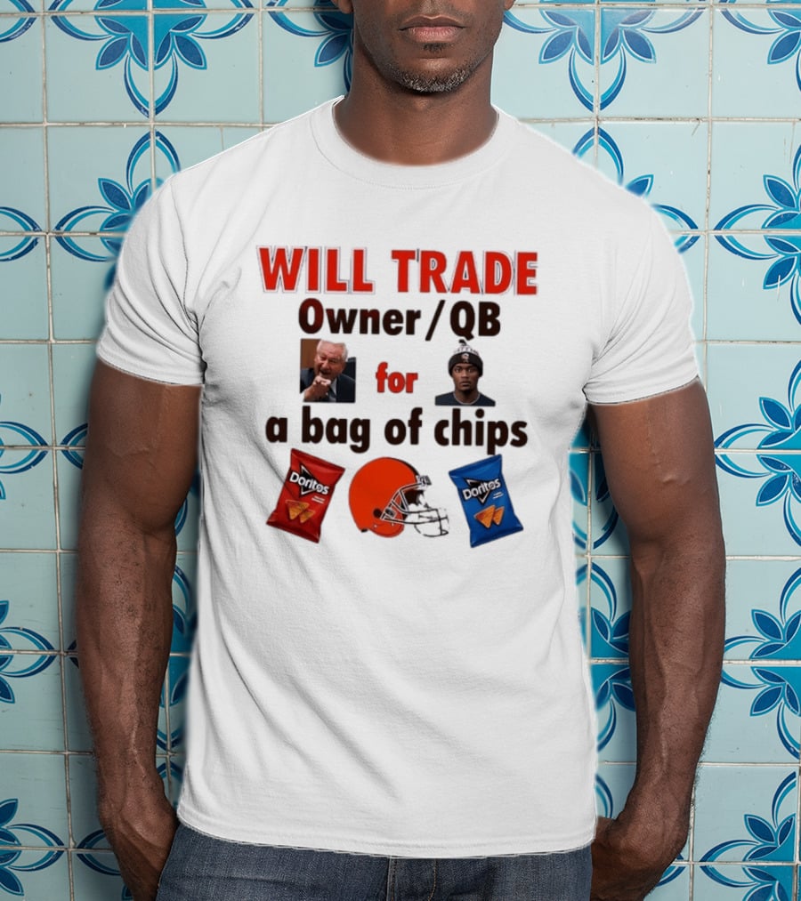 Will Trade Owner QB For Bag Of Chips Cleveland Browns Doritos Helmet T-Shirt