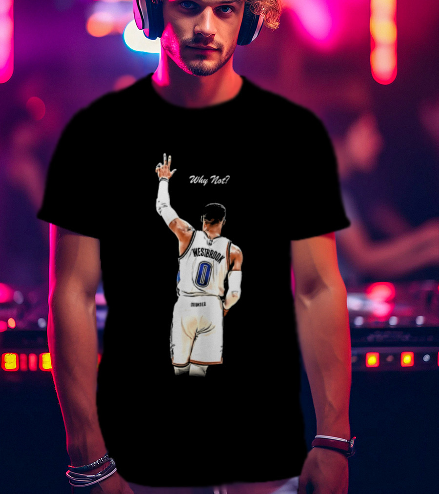 Oklahoma City Thunder Russell Westbrook Why Not Victory Celebration T-Shirt