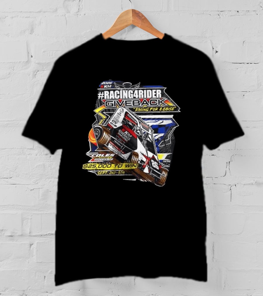 #Racing4Rider Giveback Racing For A Cause 25K To Win Sept 2nd 5th Coles Speedway T-Shirt