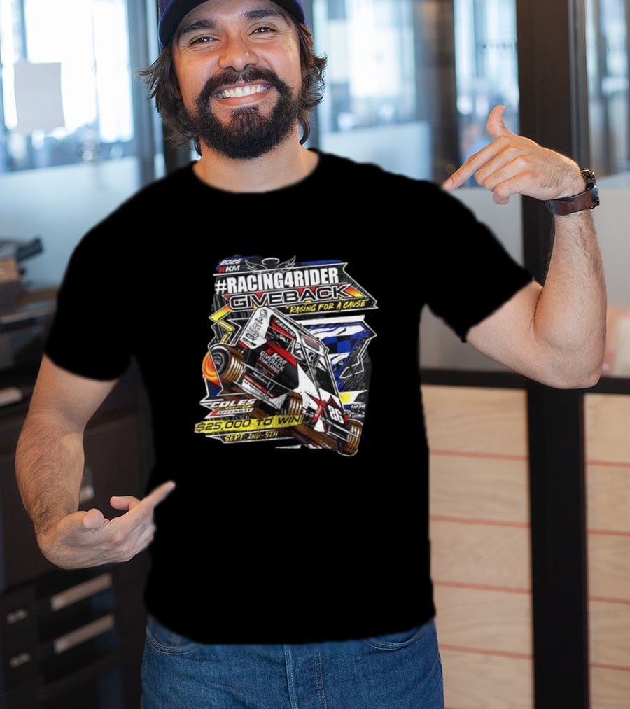 #Racing4Rider Giveback Racing For A Cause 25K To Win Sept 2nd 5th Coles Speedway T-Shirt