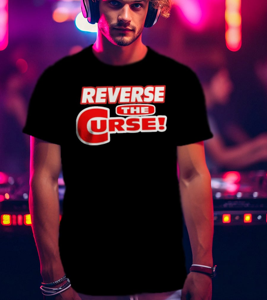 Reverse The Curse Boston Red Sox Baseball Rallying Cry T-Shirt