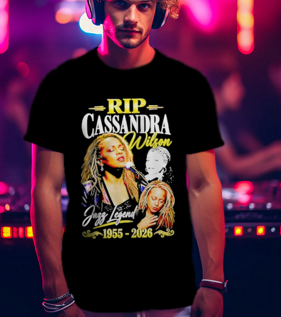 RIP Cassandra Wilson Jazz Legend 1955 2026 T-Shirt