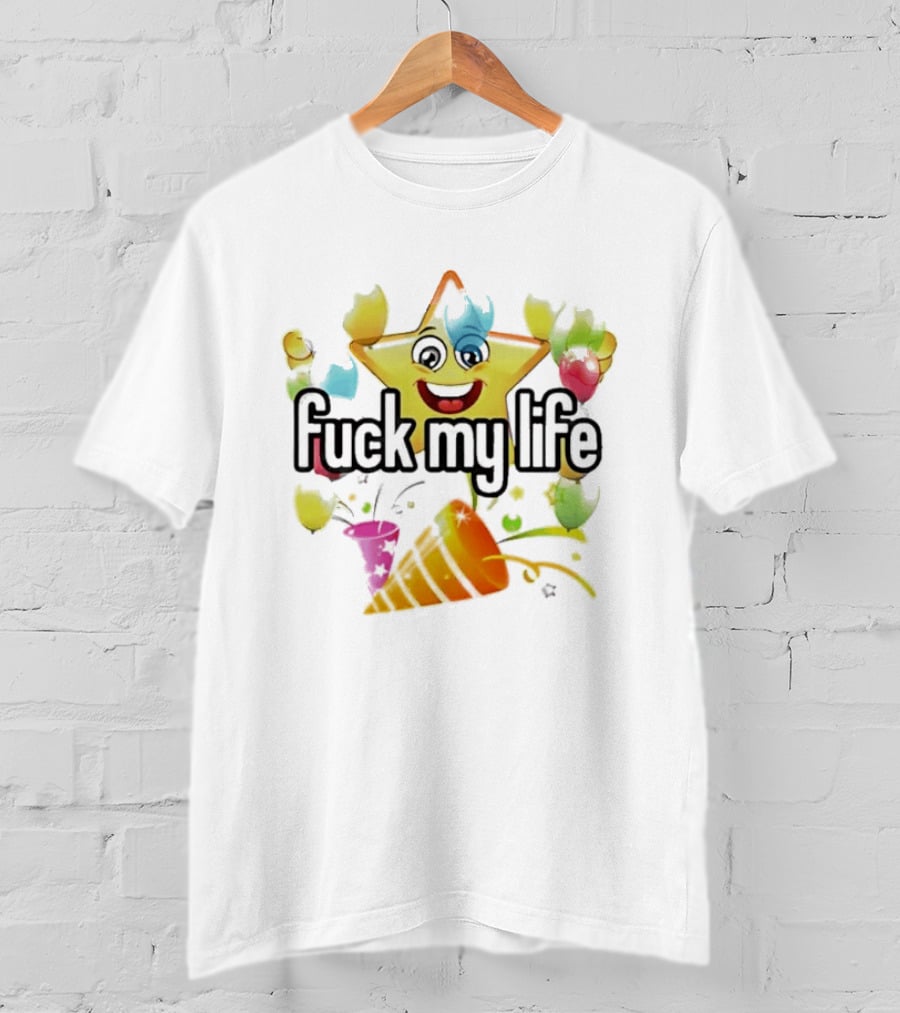 Fuck My Life Star Happy Face Color Splash T-Shirt