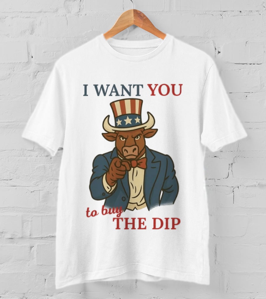 I Want You To Buy The Dip Bull Uncle Sam Investor T-Shirt