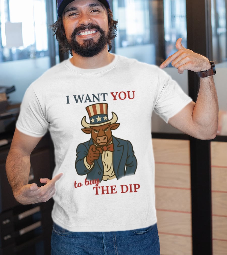 I Want You To Buy The Dip Bull Uncle Sam Investor T-Shirt