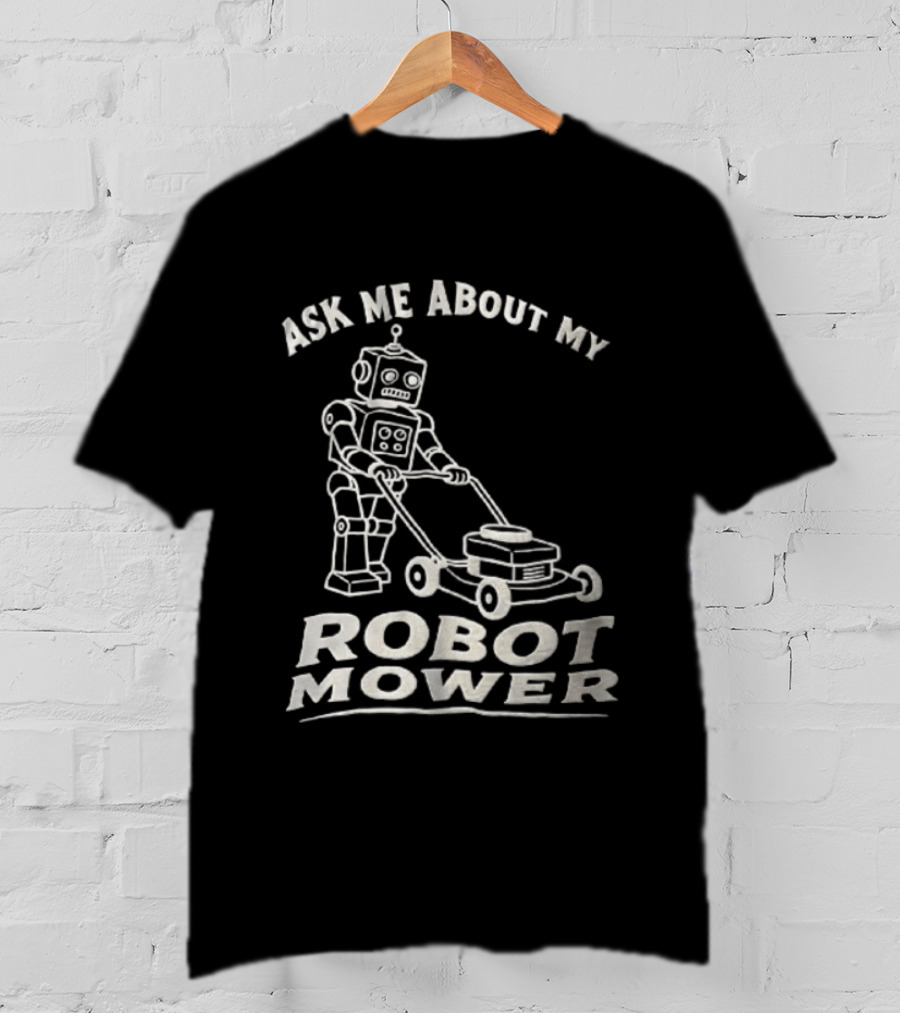 Ask Me About My Robot Mower Vintage Robot Pushing Lawnmower T-Shirt
