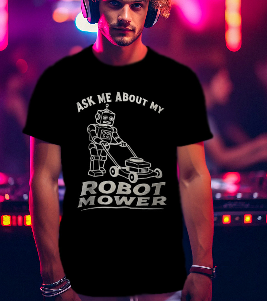 Ask Me About My Robot Mower Vintage Robot Pushing Lawnmower T-Shirt
