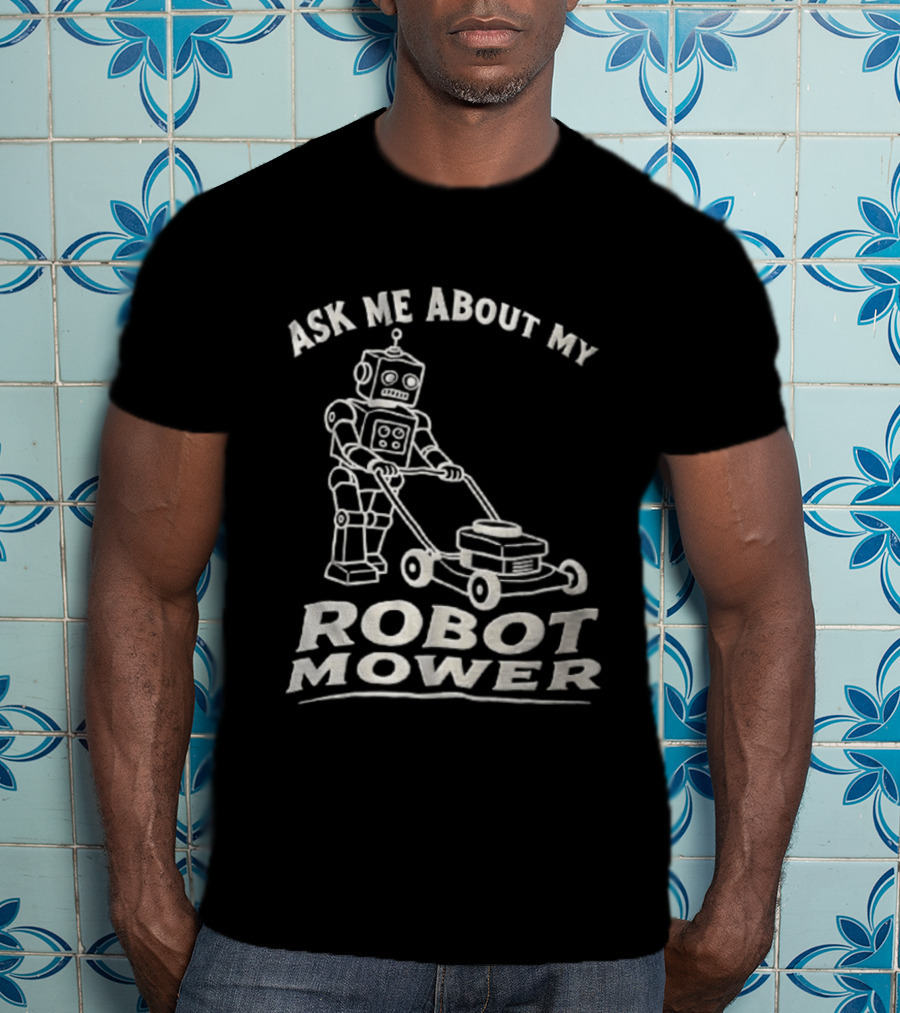 Ask Me About My Robot Mower Vintage Robot Pushing Lawnmower T-Shirt