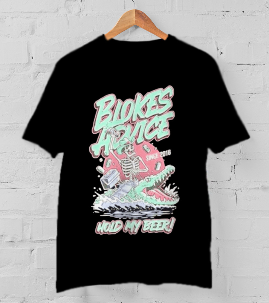 Blokes Advice Since 2016 Hold My Beer Skeleton Riding Alligator T-Shirt